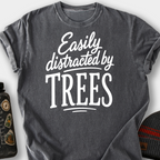 Easily Distracted by Trees T-Shirt — Pepper