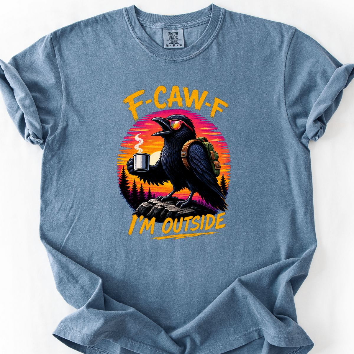 F Caw F Im Outside T-Shirt — Blue Jean