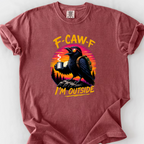 F Caw F Im Outside T-Shirt — Brick