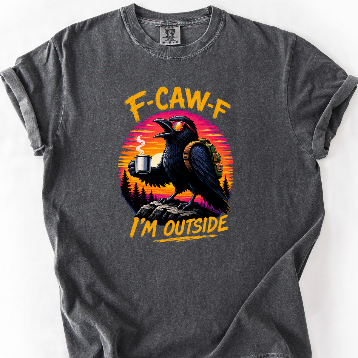 F Caw F Im Outside T-Shirt — Pepper