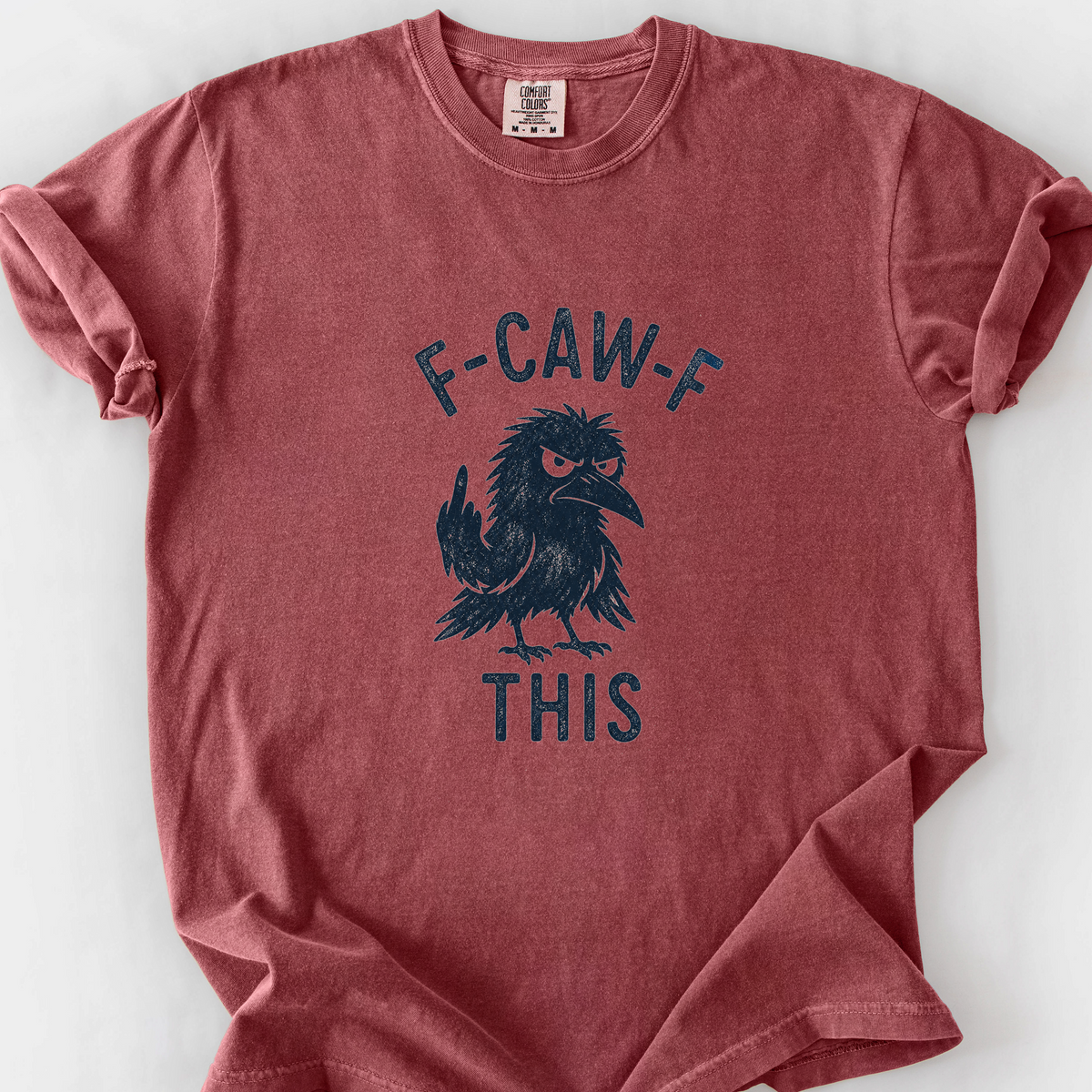 F Caw F This T-Shirt — Brick