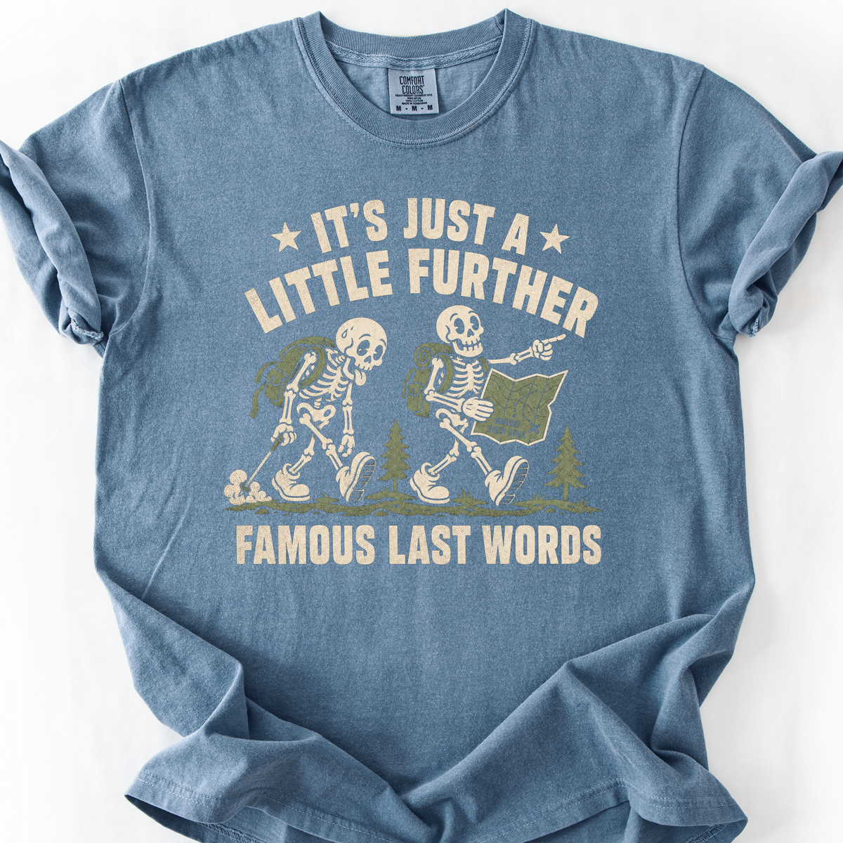 Famous Last Words T-Shirt — Blue Jean