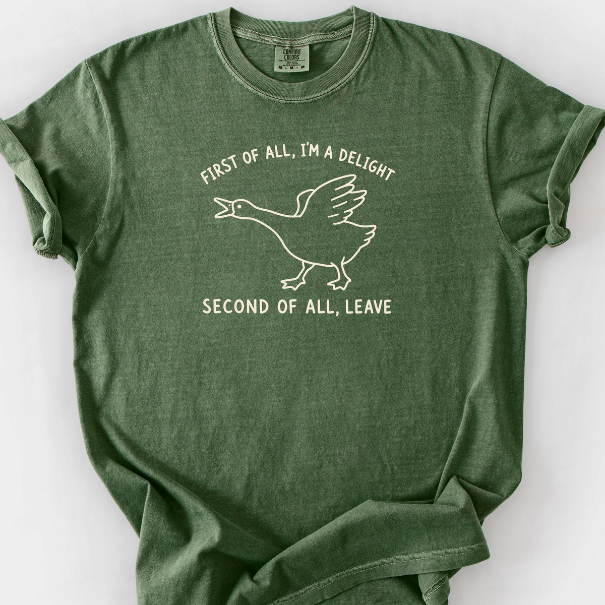 First Of All Im A Delight T-Shirt — Moss