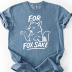 For Fox Sake T-Shirt — Blue Jean