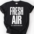 Fresh Air in Moderation T-Shirt — Black