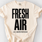 Fresh Air in Moderation T-Shirt — Ivory