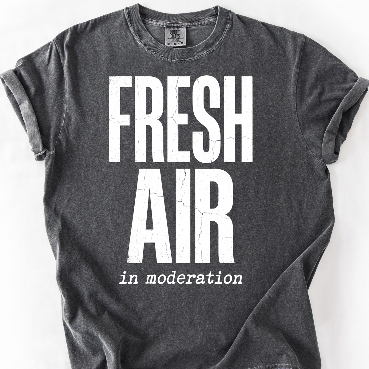 Fresh Air in Moderation T-Shirt — Pepper