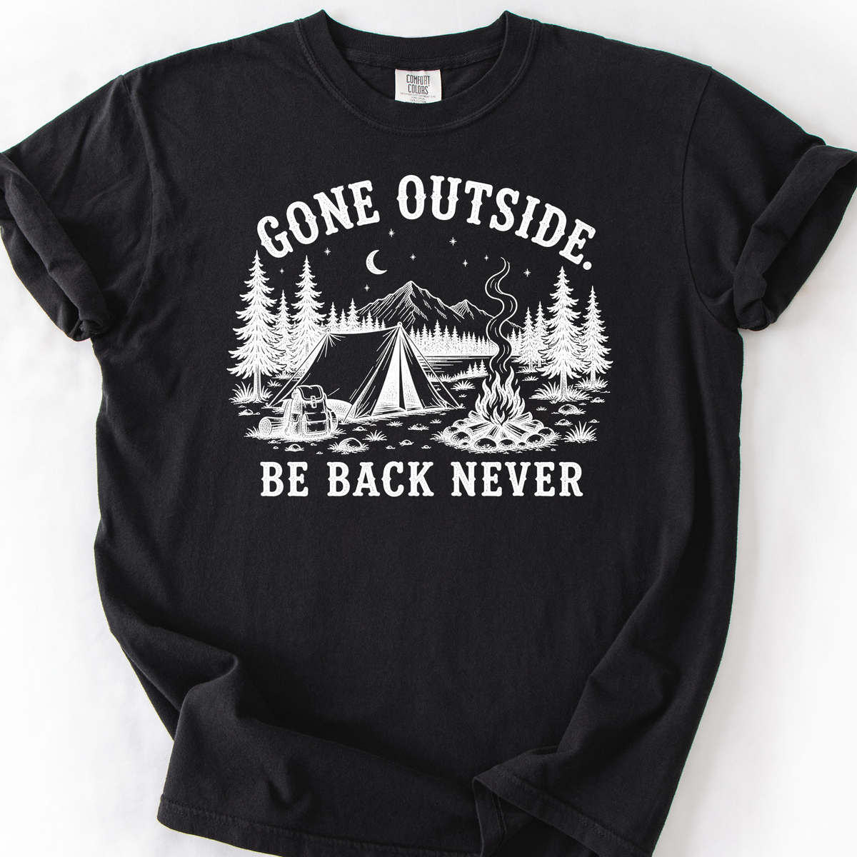 Gone Outside, Be Back Never T-Shirt — Black