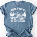 Gone Outside, Be Back Never T-Shirt — Blue Jean