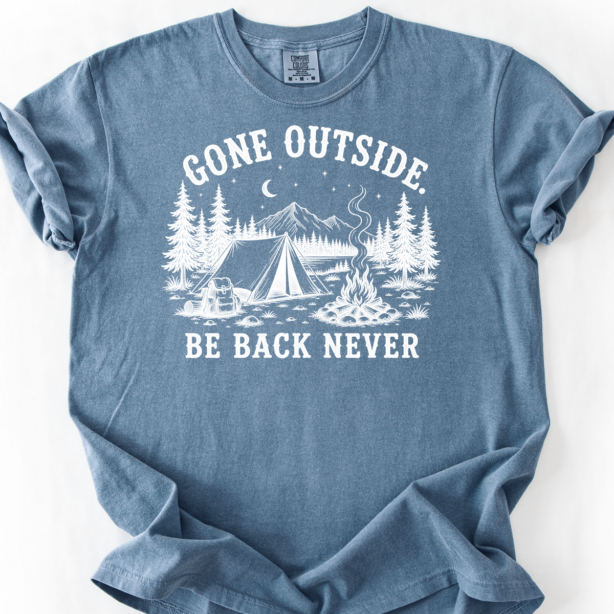Gone Outside, Be Back Never T-Shirt — Blue Jean