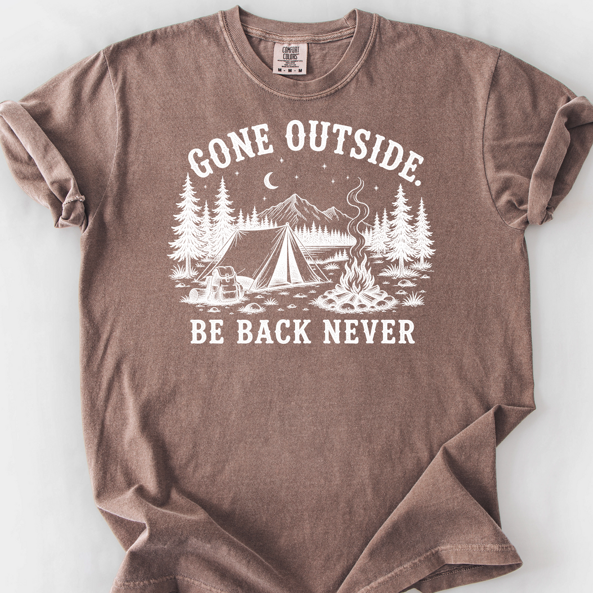 Gone Outside, Be Back Never T-Shirt — Espresso