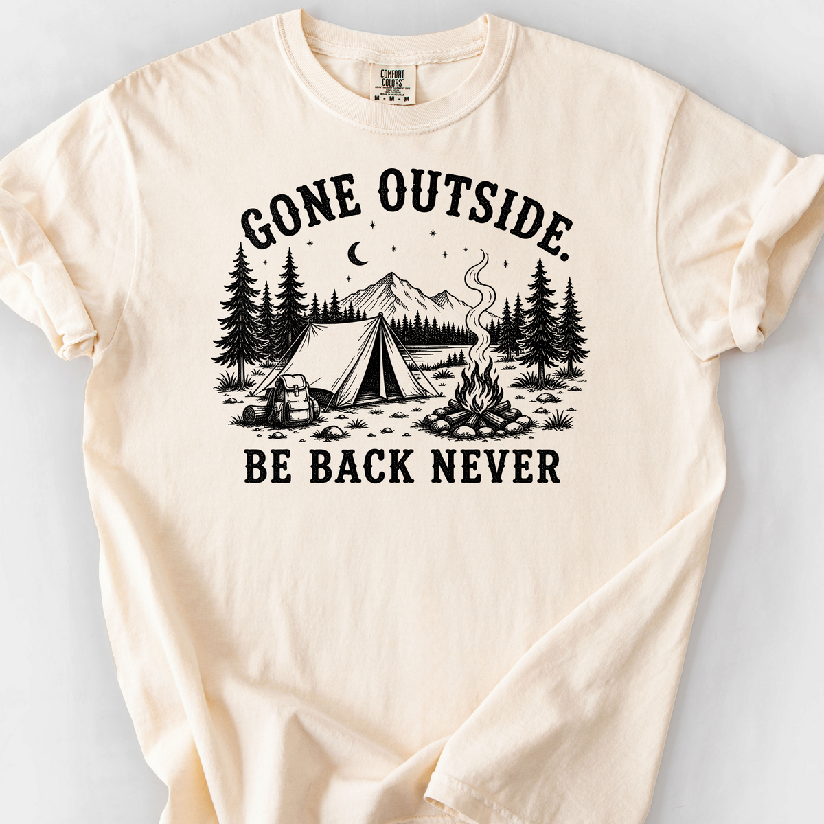 Gone Outside, Be Back Never T-Shirt — Ivory