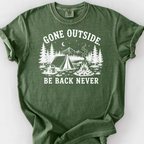 Gone Outside, Be Back Never T-Shirt — Moss