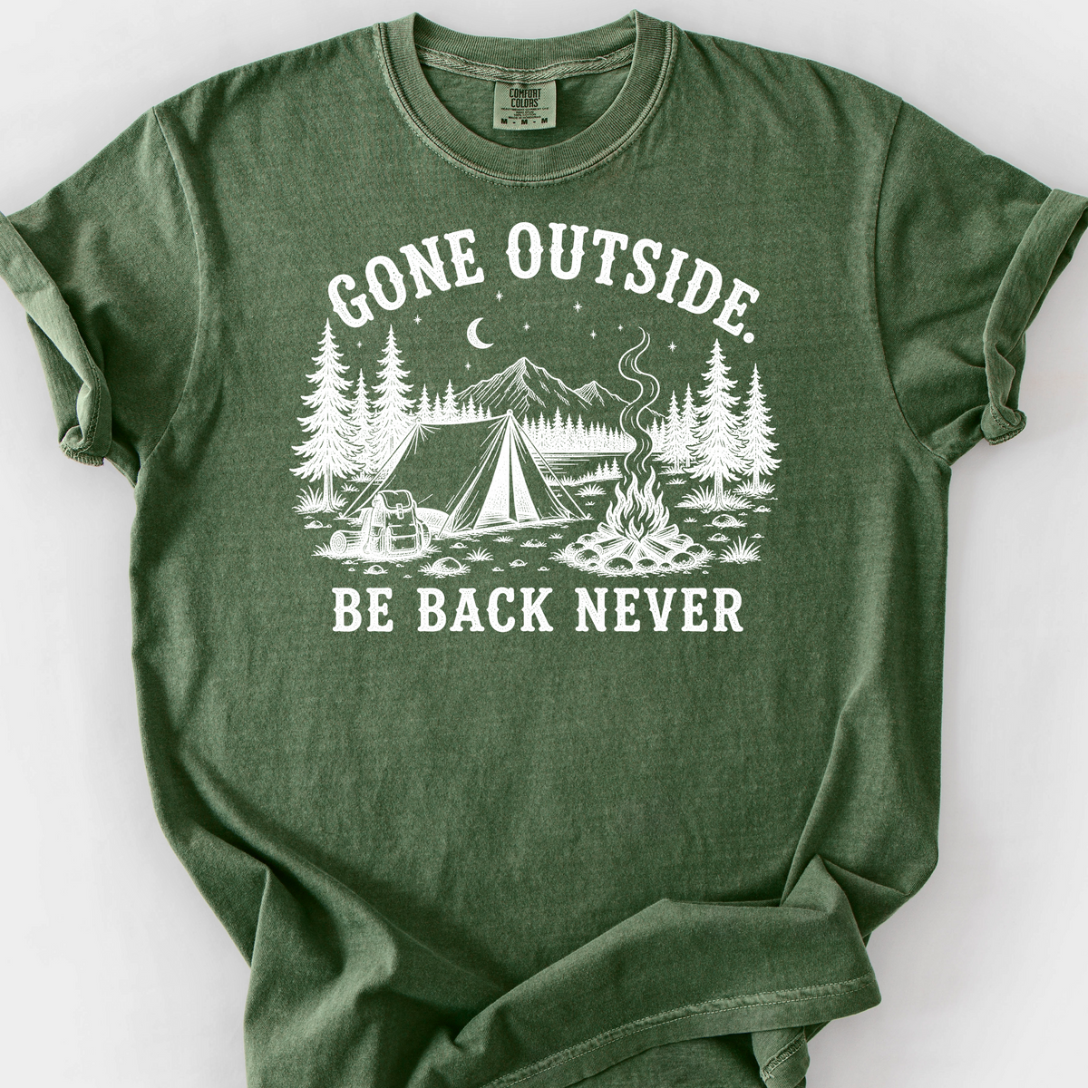 Gone Outside, Be Back Never T-Shirt — Moss