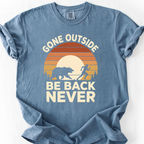 Gone Outside, Be Back Never (Sunset) T-Shirt — Blue Jean