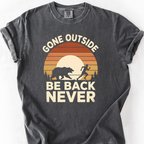 Gone Outside, Be Back Never (Sunset) T-Shirt — Pepper