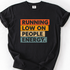 Running Low On People Energy — Black
