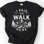 I Paid To Walk Here — Black