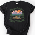 Congratulations, You Found Dirt — Black