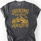 Hiking Because Anxiety T-Shirt — Pepper
