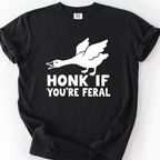 Honk If You're Feral T-Shirt — Black