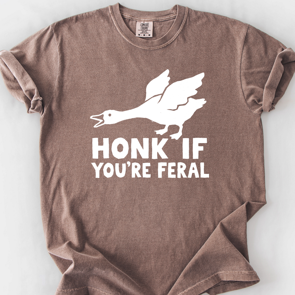 Honk If You're Feral T-Shirt — Espresso