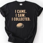 I Came I Saw I Collected T-Shirt — Black