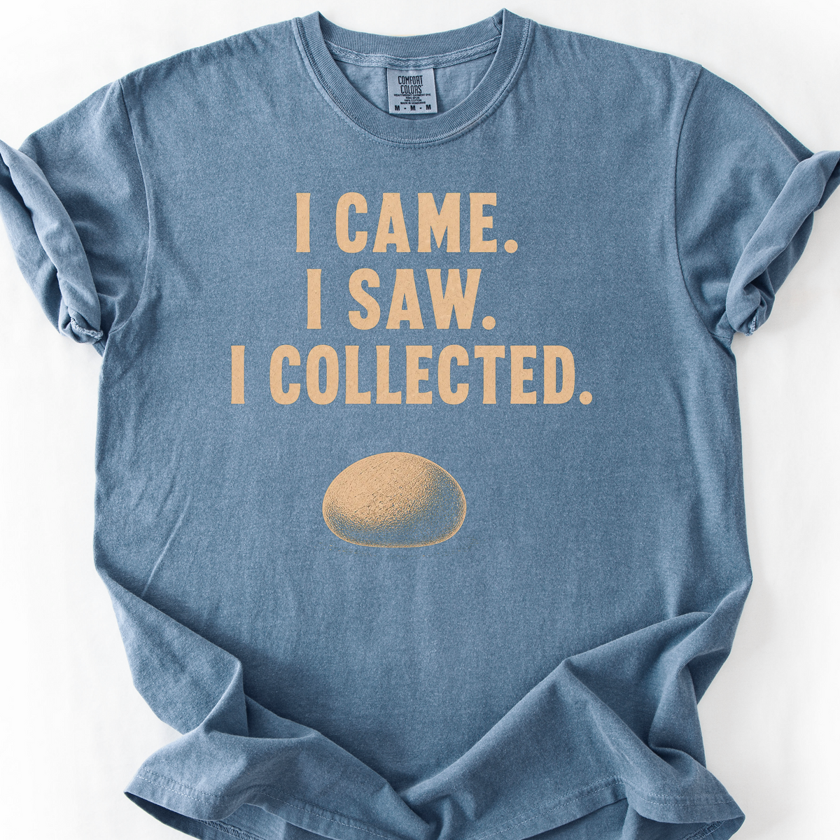 I Came I Saw I Collected T-Shirt — Blue Jean