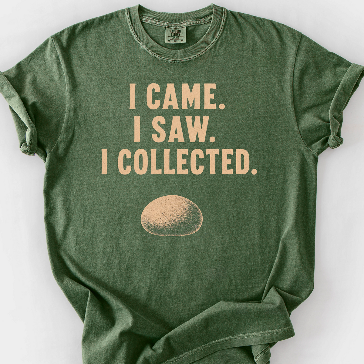 I Came I Saw I Collected T-Shirt — Moss