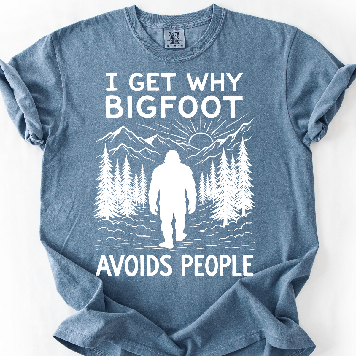 I Get Why Bigfoot Avoids People T-Shirt — Blue Jean