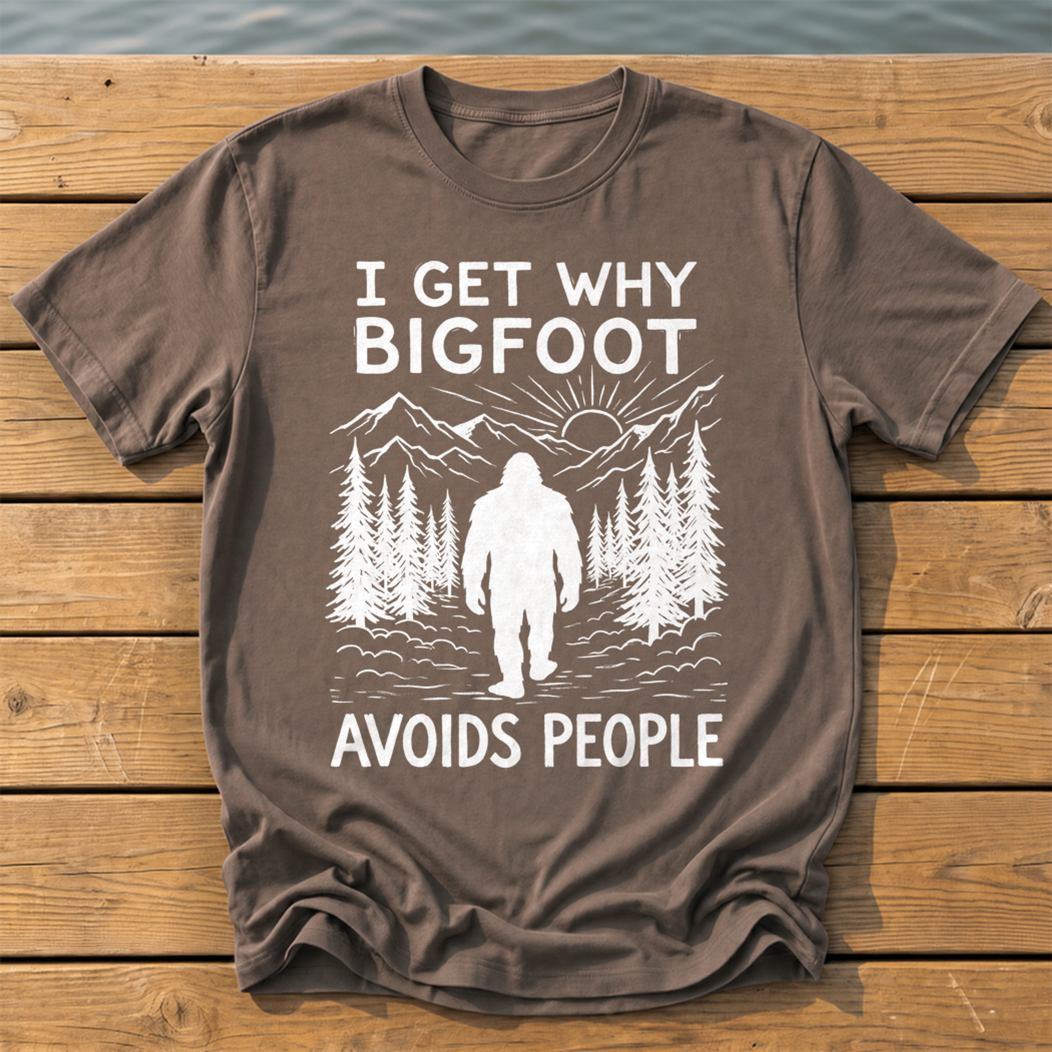 I Get Why Bigfoot Avoids People T-Shirt — Espresso