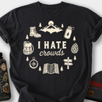I Hate Crowds T-Shirt — Black
