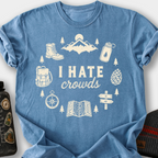 I Hate Crowds T-Shirt — Blue Jean
