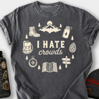I Hate Crowds T-Shirt — Pepper