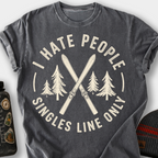 I Hate People, Singles Line Only T-Shirt — Pepper