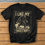 I Like My Trails Dirty T-Shirt — Black