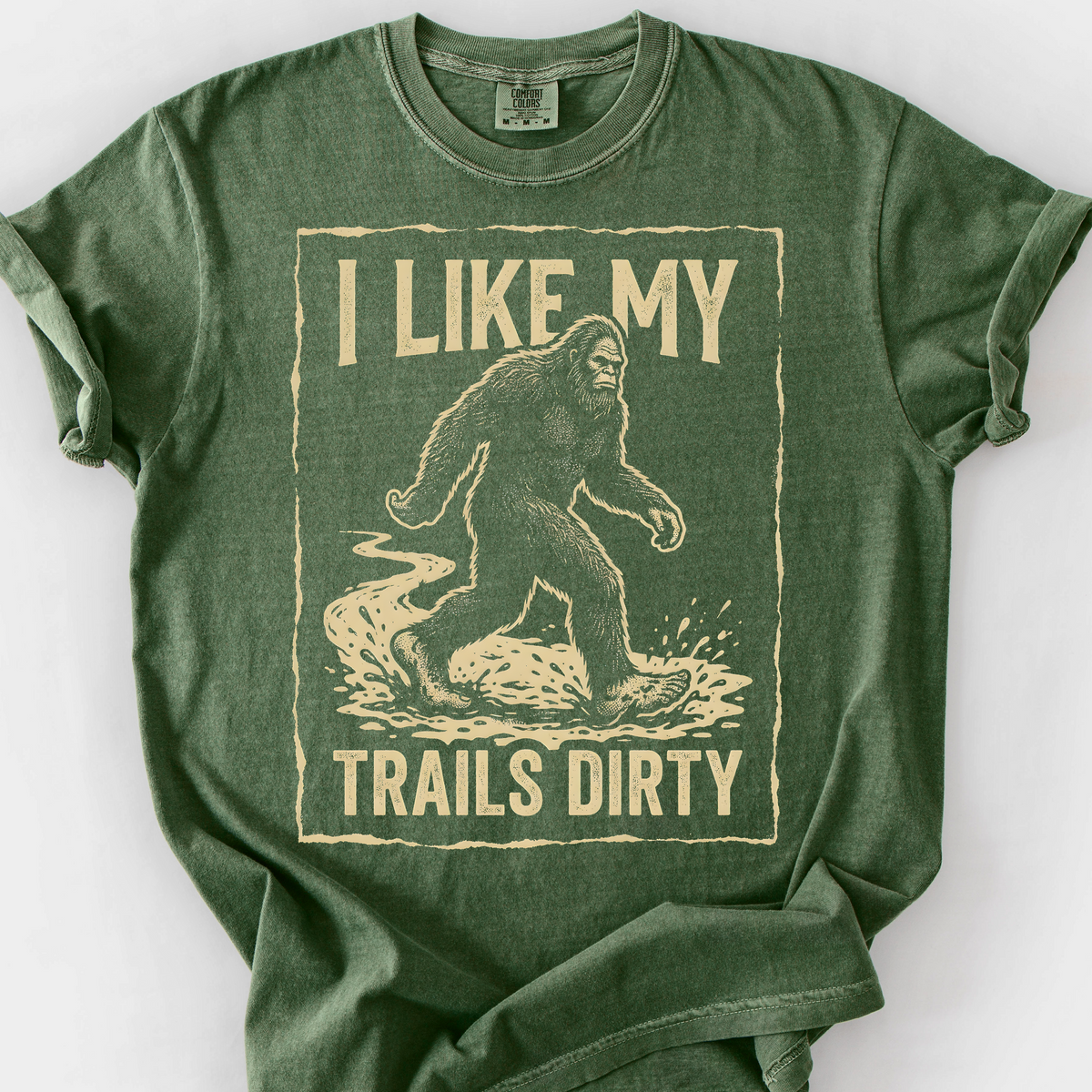 I Like My Trails Dirty T-Shirt — Moss