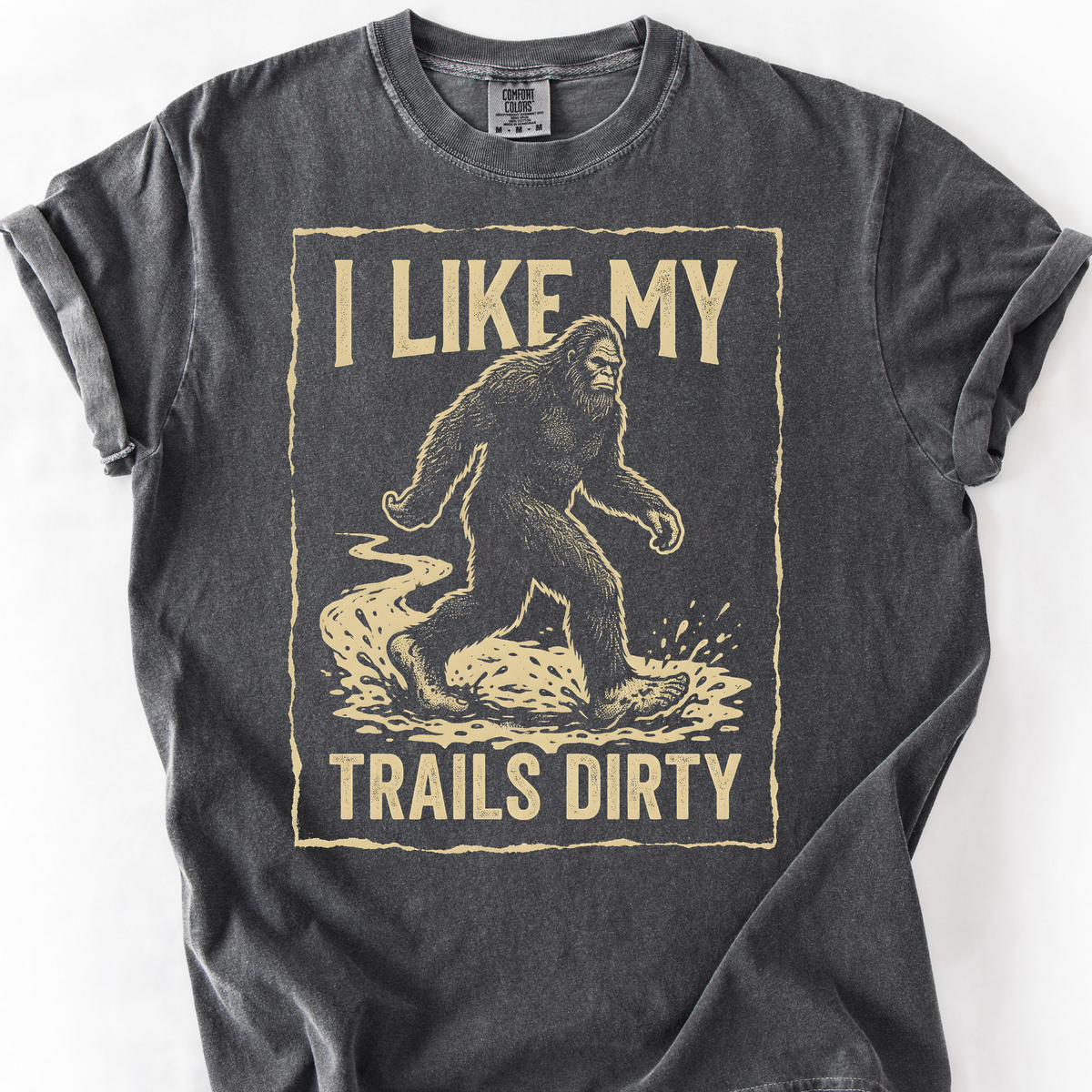 I Like My Trails Dirty T-Shirt — Pepper