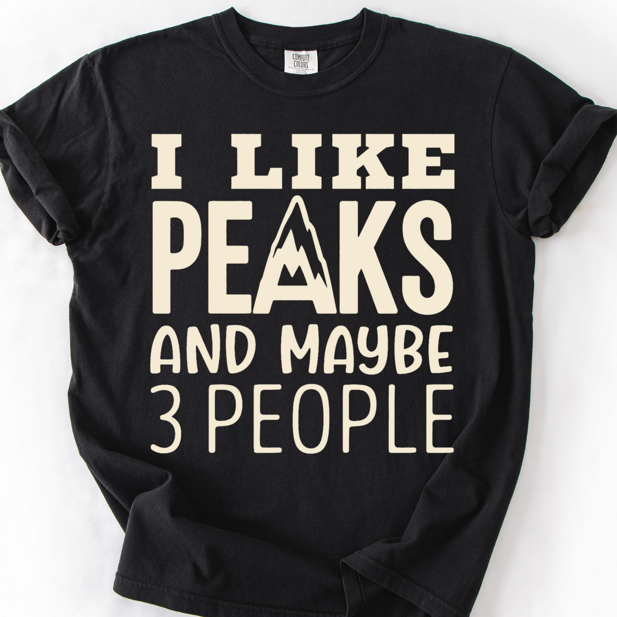 I Like Peaks And Maybe 3 People T-Shirt — Black