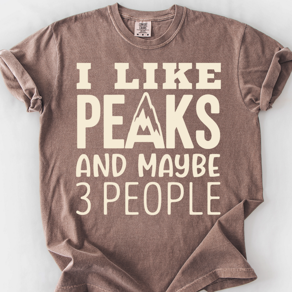 I Like Peaks And Maybe 3 People T-Shirt — Espresso