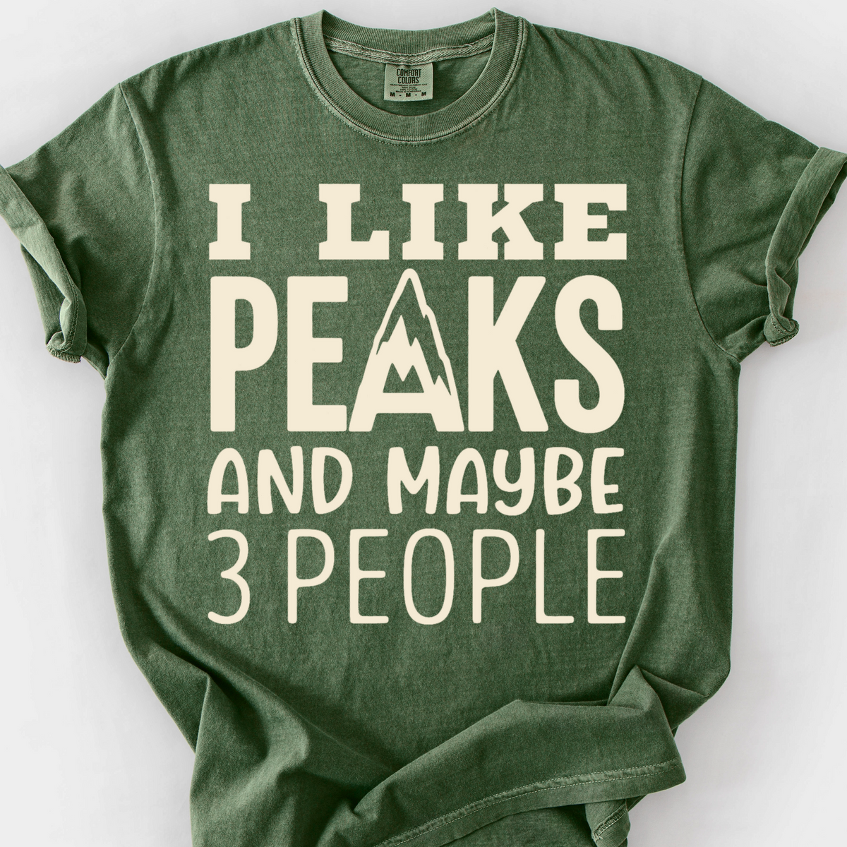 I Like Peaks And Maybe 3 People T-Shirt — Moss