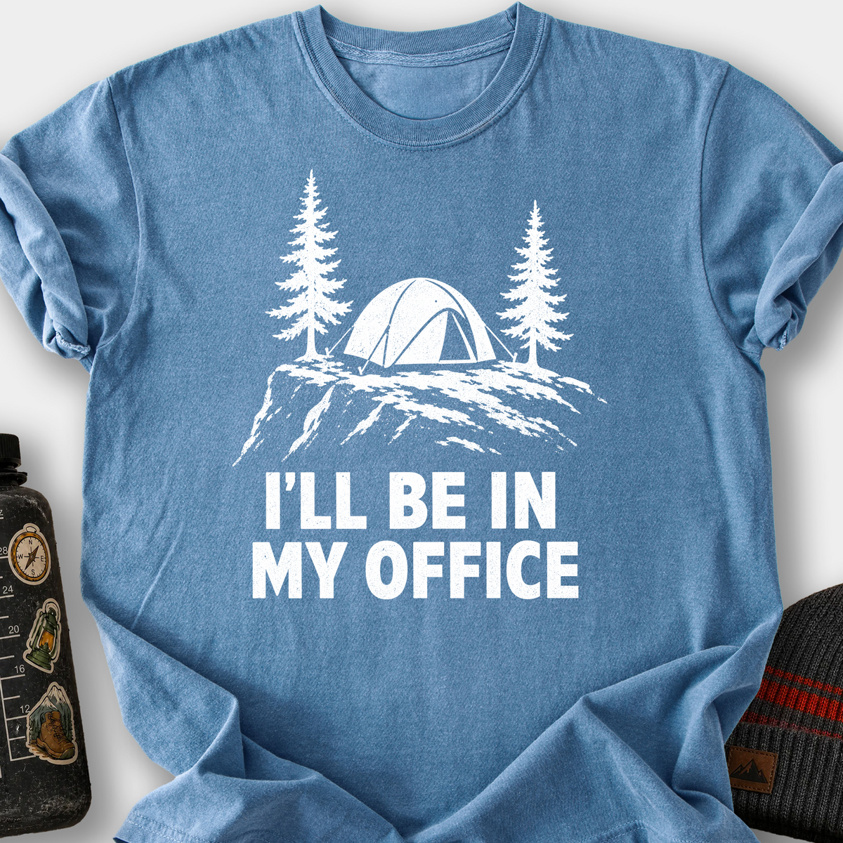 I'll Be In My Office Tent T-Shirt — Blue Jean