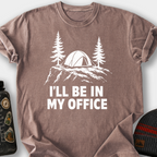 I'll Be In My Office Tent T-Shirt — Espresso
