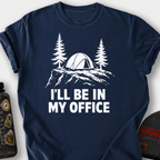I'll Be In My Office Tent T-Shirt — Navy