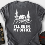 I'll Be In My Office Tent T-Shirt — Pepper