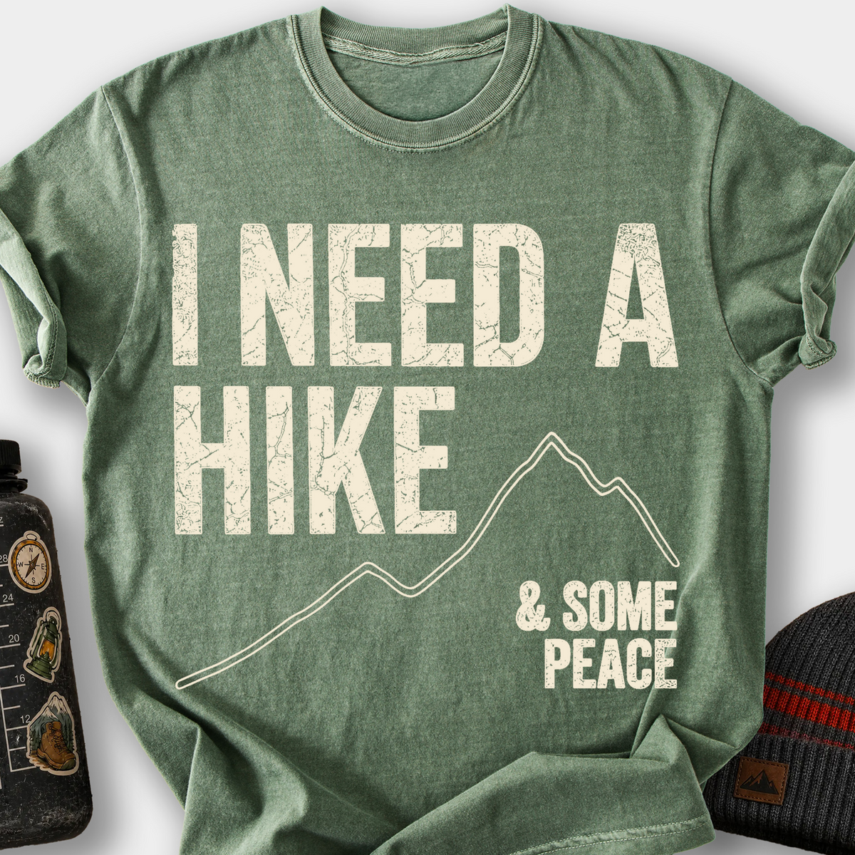 I Need A Hike T-Shirt — Moss