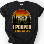 I Pooped in the Woods T-Shirt — Black