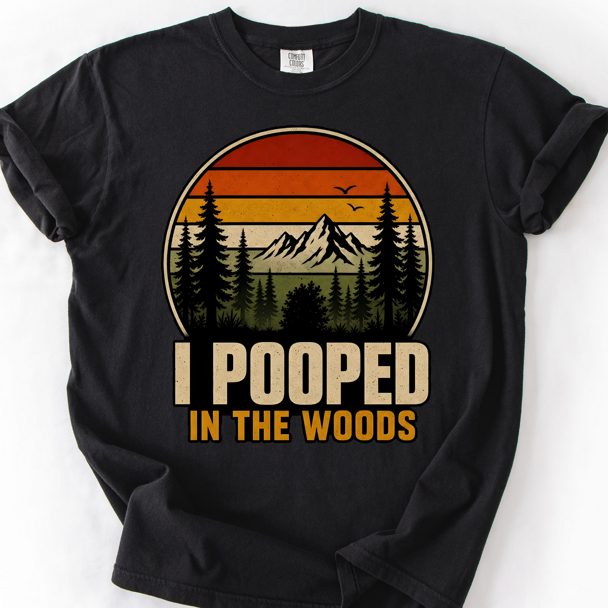 I Pooped in the Woods T-Shirt — Black