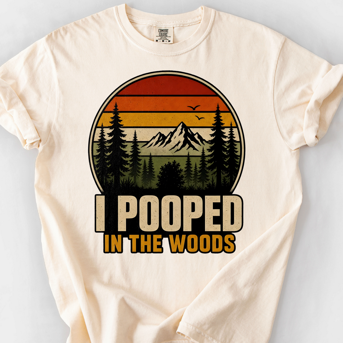 I Pooped in the Woods T-Shirt — Ivory