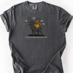 I Was Told There Would Be A View T-Shirt — Pepper